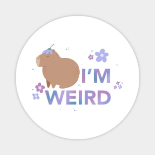 I’m Weird, Capybara Magnet